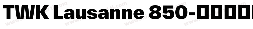 TWK Lausanne 850字体转换